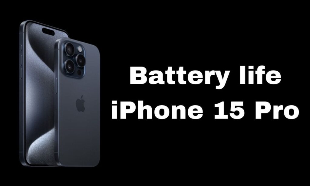 The battery life of the iPhone 15 Pro