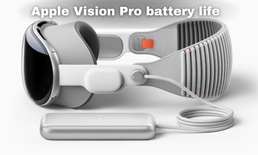 Apple Vision Pro A low battery life.